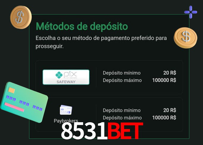 O cassino 8531Bet oferece uma grande variedade de métodos de pagamento